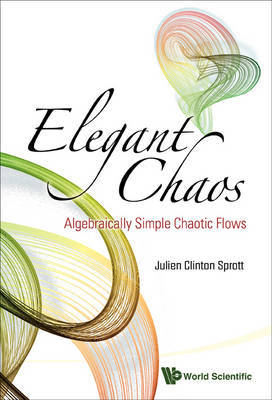 Elegant Chaos: Algebraically Simple Chaotic Flows by Julien Clinton Sprott image