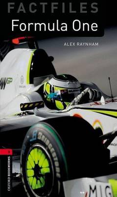 Oxford Bookworms Library Factfiles: Level 3:: Formula One by Alex Raynham image
