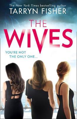 The Wives by Tarryn Fisher image