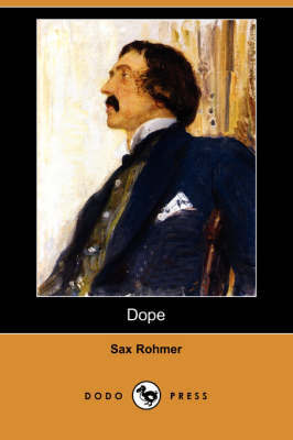 Dope (Dodo Press) by Professor Sax Rohmer image