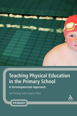 Teaching Physical Education in the Primary School by Ian Pickup image