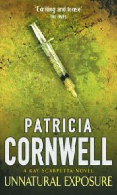 Unnatural Exposure (Kay Scarpetta #8) by Patricia Cornwell image