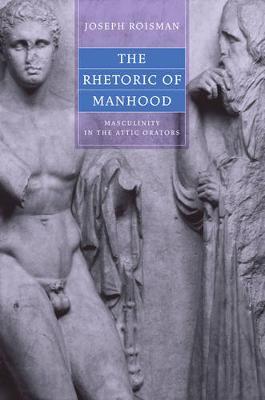 The Rhetoric of Manhood by Joseph Roisman image