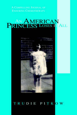 An American Princess Loses It All by Trudie Pitkow image