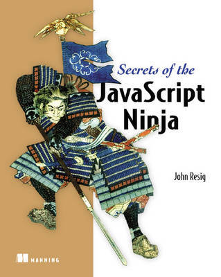 Secrets of the JavaScript Ninja by John Resig image