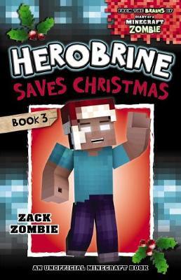 Herobrine's Wacky Adventures #3: Herobrine Saves Christmas by Zombie, Zack image