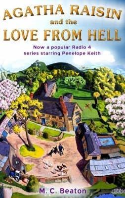 Agatha Raisin and the Love from Hell on Paperback by M.C. Beaton