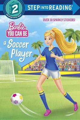 You Can Be a Soccer Player (Barbie) by Random House image