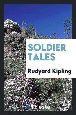 Soldier Tales by Rudyard Kipling image