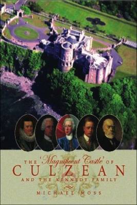 The Magnificent Castle of Culzean and the Kennedy Family by Michael Moss image