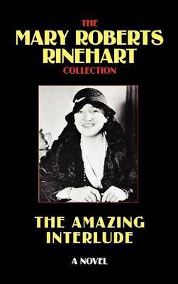 The Amazing Interlude by Mary Roberts Rinehart image