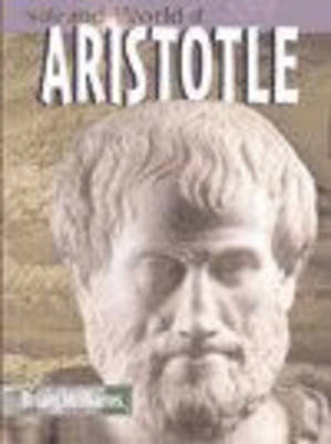 The Life And World Of Aristotle Paperback on Paperback by Brian Williams