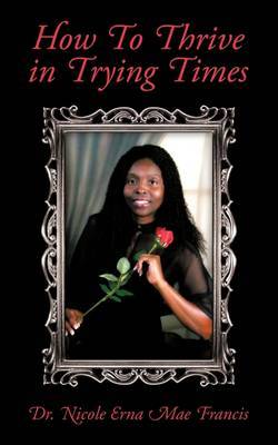How To Thrive in Trying Times by Dr. Nicole Erna Mae Francis image