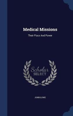 Medical Missions on Hardback by John Lowe