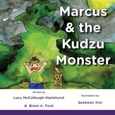 Marcus & the Kudzu Monster by Lucy McCullough Hazlehurst image