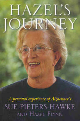 Hazel's Journey: A Personal Experience of Alzheimer's by Sue Pieters-Hawke image