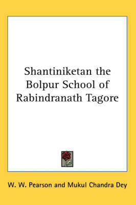 Shantiniketan the Bolpur School of Rabindranath Tagore by W W Pearson image