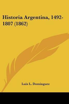 Historia Argentina, 1492-1807 (1862) image