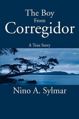 The Boy from Corregidor: A True Story by Nino A. Sylmar image