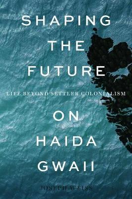 Shaping the Future on Haida Gwaii by Joseph Weiss image