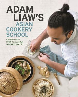 Adam Liaw's Asian Cookery School by Adam Liaw image