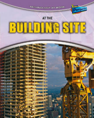 At the Building Site by Richard Spilsbury image