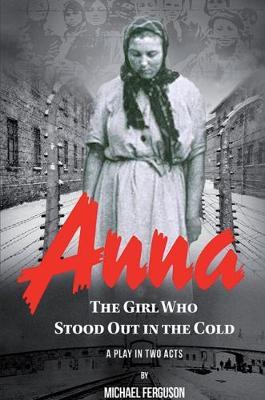 Anna- The Girl Who Stood out in the Cold by Michael Ferguson image