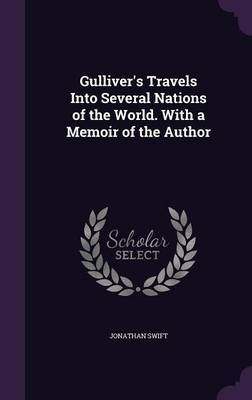 Gulliver's Travels Into Several Nations of the World. with a Memoir of the Author by Jonathan Swift image