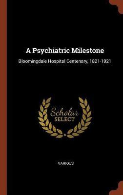 A Psychiatric Milestone on Hardback by Various ~