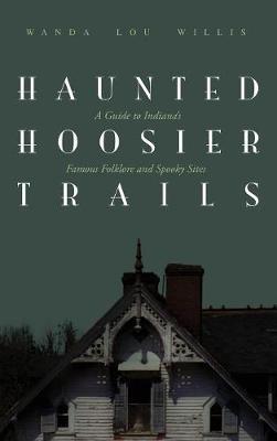 Haunted Hoosier Trails by Wanda Lou Willis image