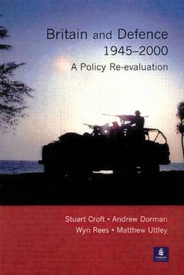 Britain and Defence 1945-2000 by Stuart Croft image