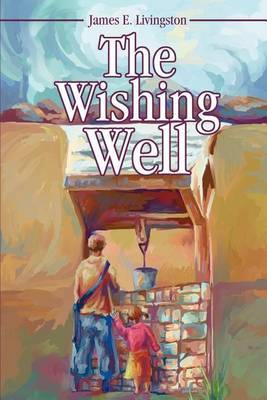 The Wishing Well by James Elvin Livingston image
