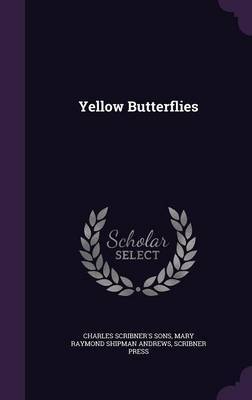 Yellow Butterflies on Hardback by Charles Scribner's Sons