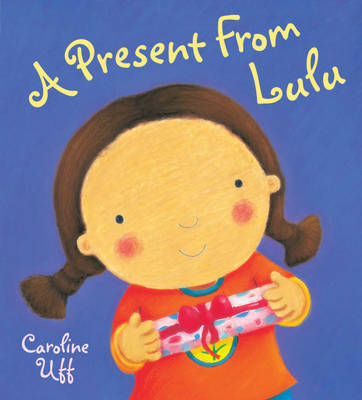 A Present From Lulu by Caroline Uff image