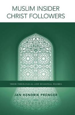 Muslim Insider Christ Followers by Jan Hendrik Prenger image