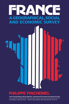 France: A Geographical, Social and Economic Survey by Philippe Pinchemel image