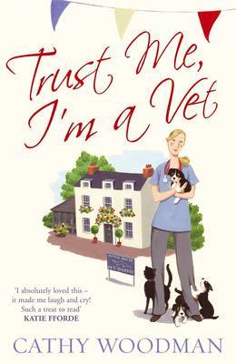 Trust Me, I'm a Vet by Cathy Woodman image
