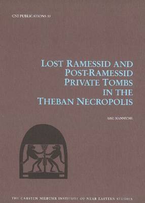 Lost Ramessid and Late Period Tombs in the Theban Necropolis by Lise Manniche image