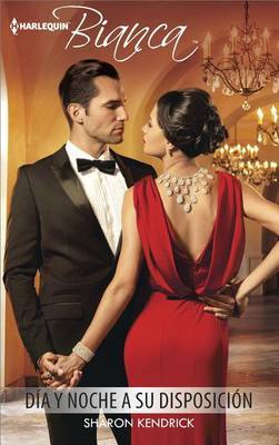Dia y Noche A su Disposicion by Sharon Kendrick image