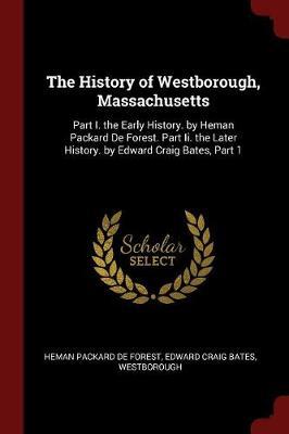 The History of Westborough, Massachusetts by Heman Packard De Forest image