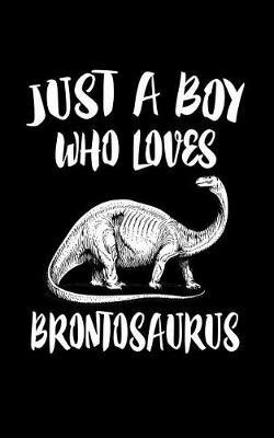 Just A Boy Who Loves Brontosaurus by Marko Marcus image