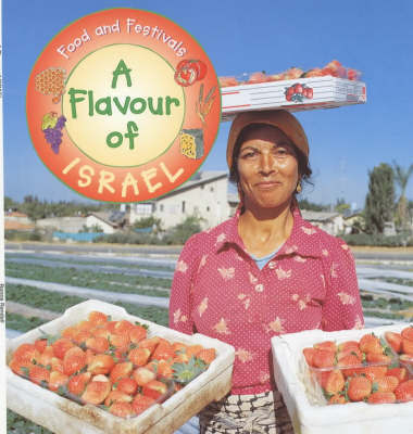 Food and Festivals: A Flavour Of Israel by Ronne Randall image