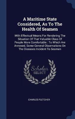 A Maritime State Considered, as to the Health of Seamen by Charles Fletcher image