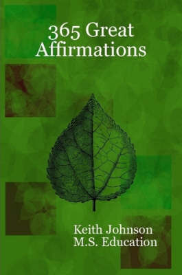 365 Great Affirmations by Keith Johnson image