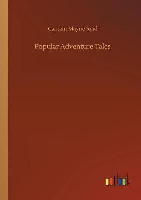 Popular Adventure Tales by Captain Mayne Reid image