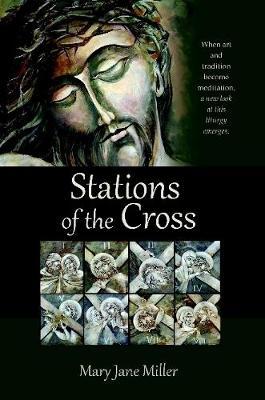 Stations of the Cross by Mary Jane Miller image