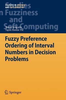 Fuzzy Preference Ordering of Interval Numbers in Decision Problems by Atanu Sengupta image