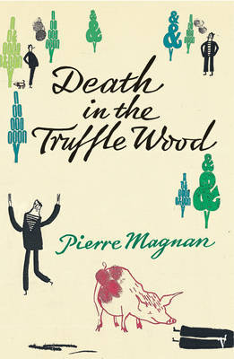 Death In the Truffle Wood by Pierre Magnan image