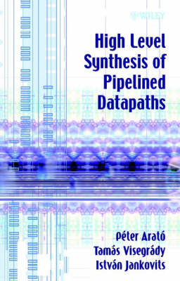 High Level Synthesis of Pipelined Datapaths by Peter Arato image
