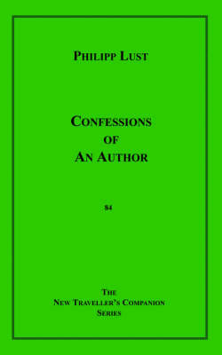 Confessions of an Author by Philipp Lust